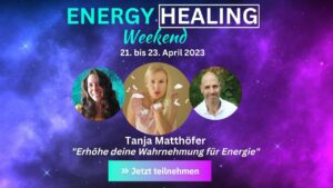 Read more about the article Energy Healing Weekend vom 21. – 23.04.2023